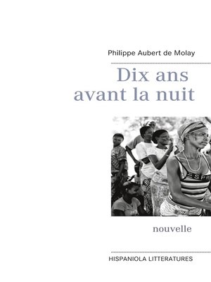 cover image of Dix ans avant la nuit